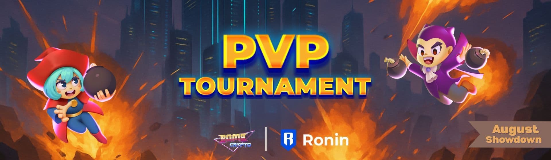 Bomb Crypto August Showdown ft RONIN Chain - $2000 PvP Tournament