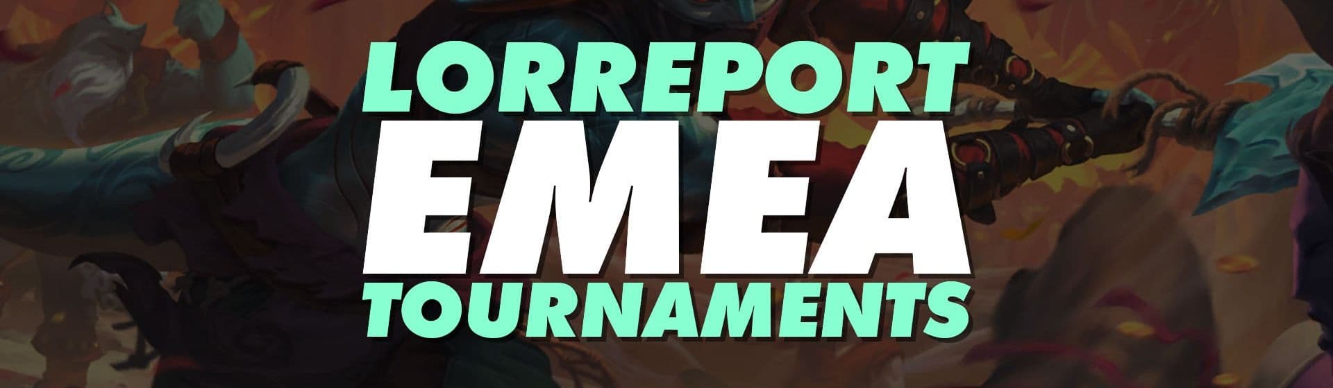 LoRreport EMEA October Tournament