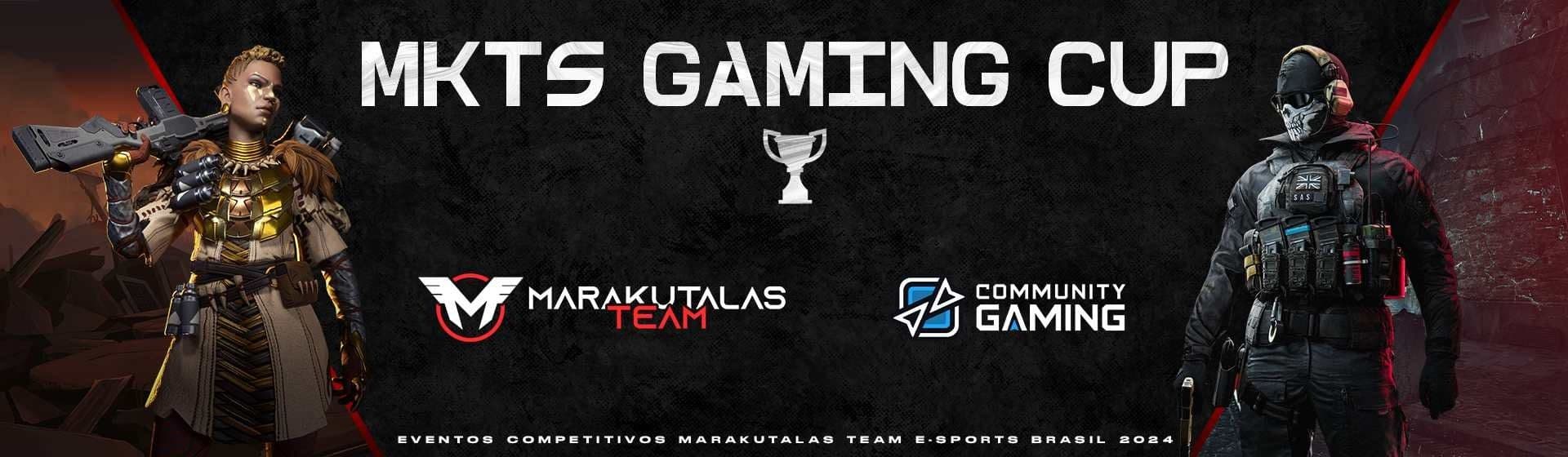 MKTS GAMING CUP