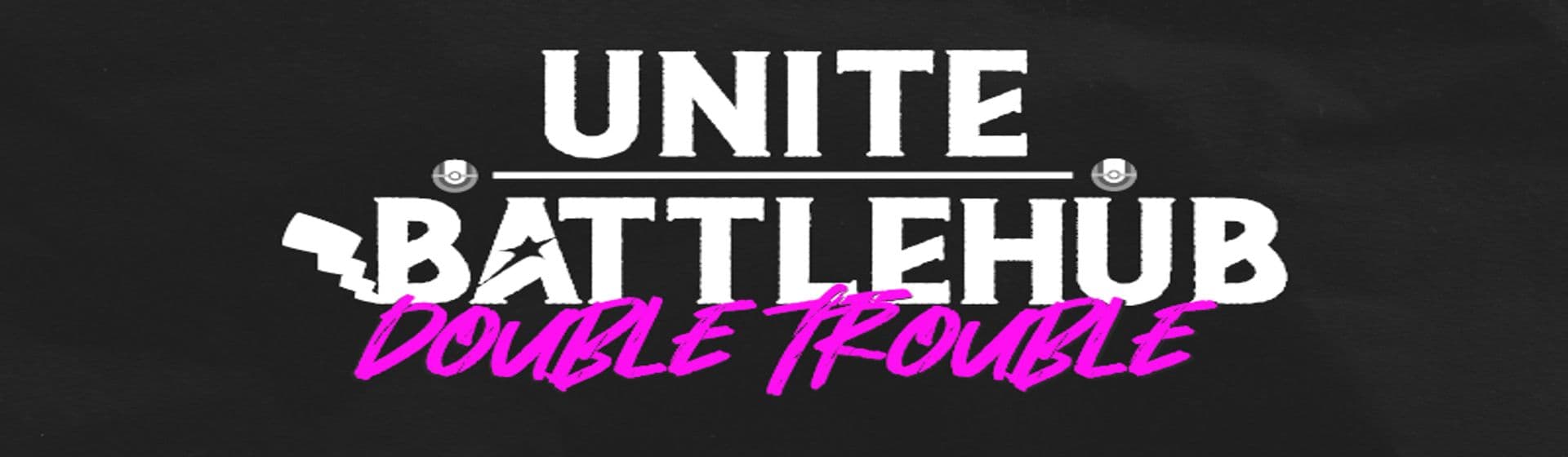 Unite BattleHub March Double Trouble (NA)